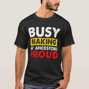 Camiseta Fazer Ocupado Meu Ancestral Roubou Orgulhoso BLM M