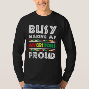 Camiseta Fazer Ocupado Meus Ancestrais Orgulho Negro Orgulh