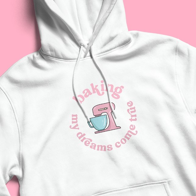 Camiseta Fazer Os Meus Sonhos Torna-Se Um Bolo De Bolo Rosa (Modern blush pink and white baker hoodie design featuring retro groovy font and mixer illustration)