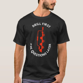 Camiseta Fazer Perguntas Mais Tarde | Pesca Do Gelo