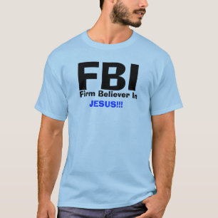 Camiseta FBI, crente firme dentro    , JESUS!!!