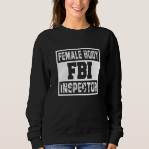 Camiseta Fbi Female Body Inspetor Female Man Sarcastic