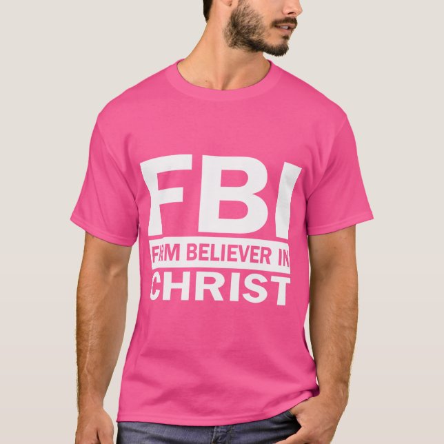 Camiseta Fbi - Firme Acredita No Cristo (Frente)