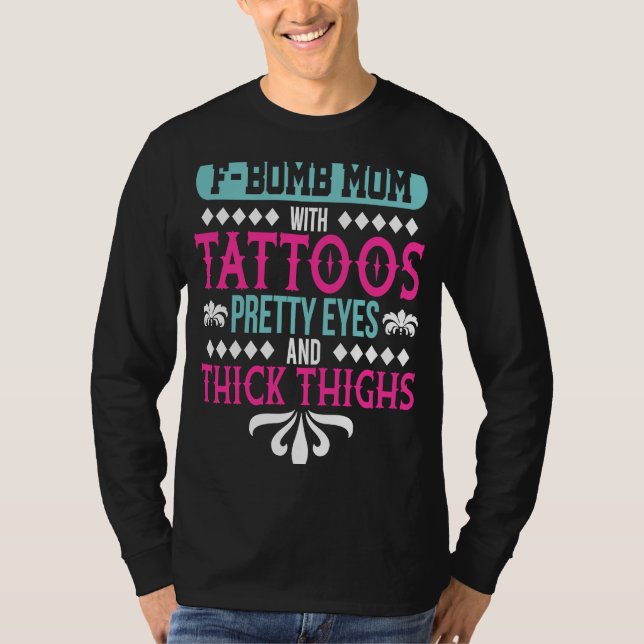 Camiseta FBomb Mãe com Tatoos Mãe Memes Roupa para Tatt (Frente)