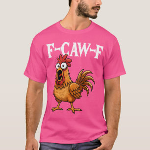 Camiseta FCawF Humor de Galinha Divertido FCawF Citação Mem