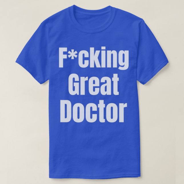 Camiseta Fcking great doctor design 1 (Frente do Design)