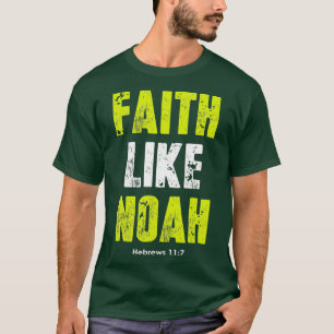 Camiseta Fé Como Noah Hebrews 117 citações cristãs