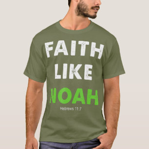 Camiseta Fé Como Noah Hebrews 117 Presente Cristão