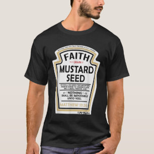Camiseta Fé como um grão de sementes de mostarda paródia cr