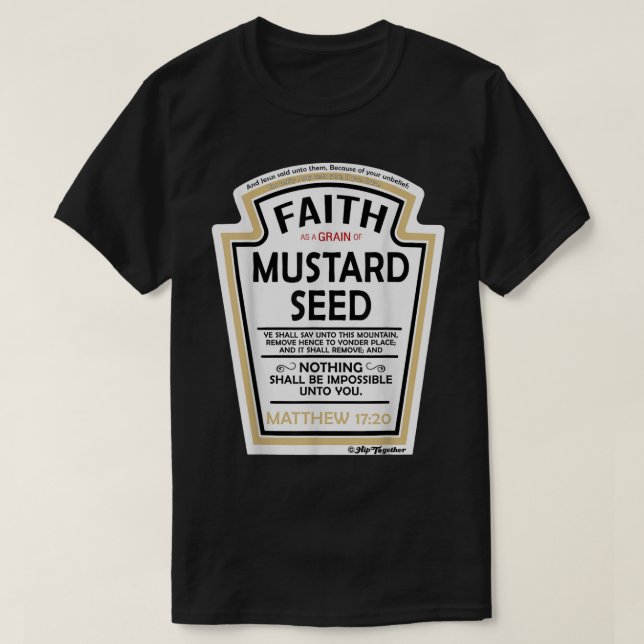 Camiseta Fé como um grão de sementes de mostarda paródia cr (Frente do Design)