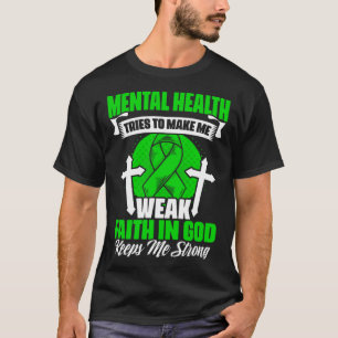 Camiseta Fé em Deus Doença Mental Apoia Saúde Mental