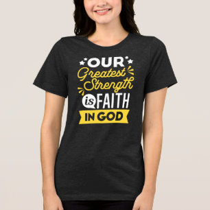 Camiseta Fé em Deus – Nossa Maior Força Citação