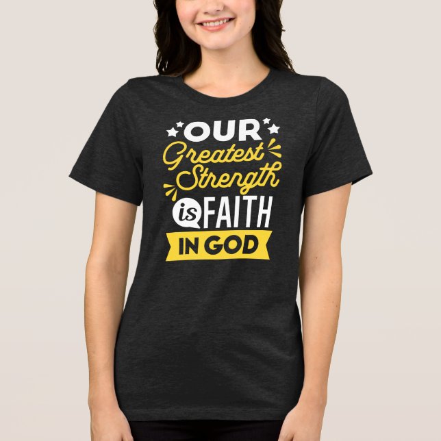Camiseta Fé em Deus – Nossa Maior Força Citação (Frente)