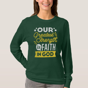 Camiseta Fé em Deus – Nossa Maior Força Citação