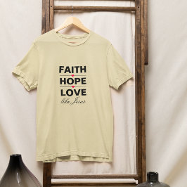 Camiseta Fé Esperança Amor Como Jesus