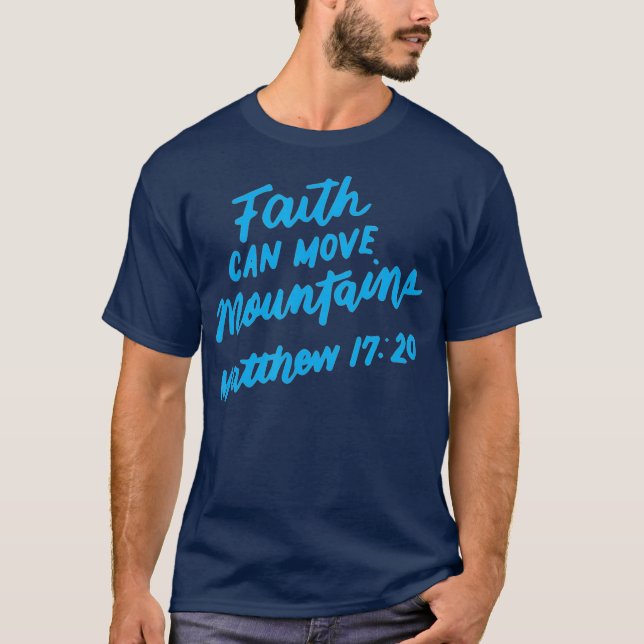 Camiseta Fé pode mover montanhas Bíblia cristã verso (Frente)