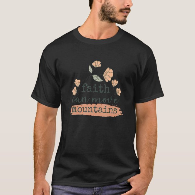 Camiseta Fé Pode Mover Montanhas Floral Religiosa Cristã (Frente)
