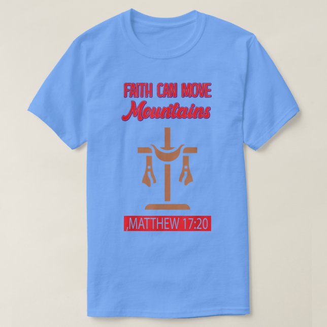 Camiseta Fé pode mover montanhasDeusSarcástico Engraçado Sa (Frente do Design)