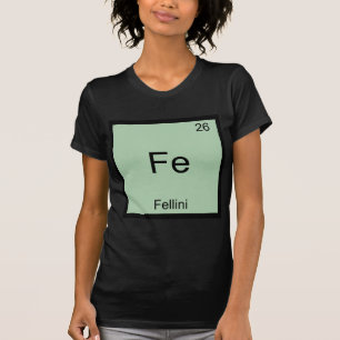 Camiseta Fe - Símbolo do Elemento Químico Fellini 