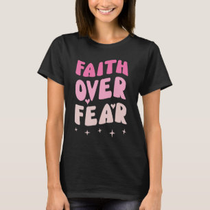 Camiseta Fé sobre o medo acreditar em Jesus Cristo inspirad