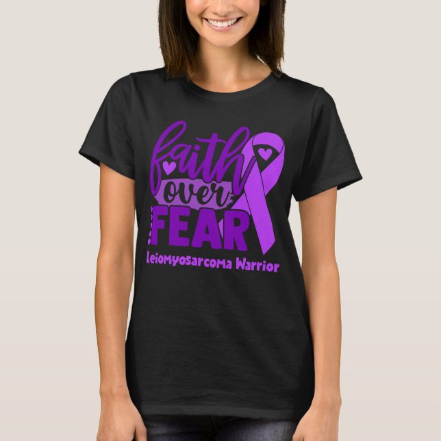 Camiseta Fé sobre o medo da consciência de Leiomiosarcoma (Frente)