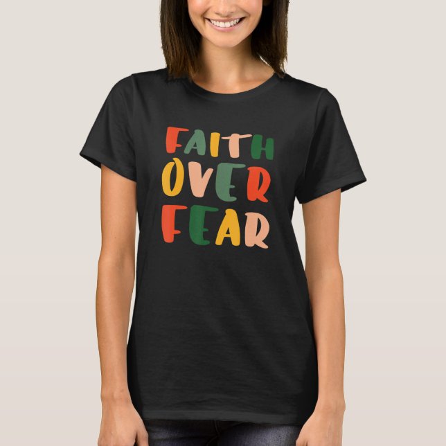 Camiseta Fé sobre o Medo da Crença Cristã (Frente)