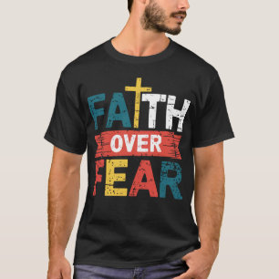 Camiseta Fé sobre o medo da inspiração religiosa cristã