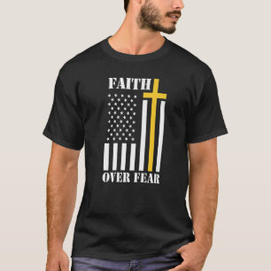 Camiseta Fé sobre o medo do cristão patriótico americano