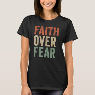 Camiseta Fé sobre o medo do ditado cristão inspirador