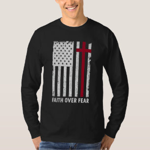 Camiseta Fé Sobre Os Seus Receios Da Cruz Cristã Americana