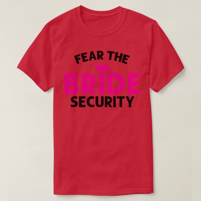 Camiseta Fear the Bride Security Wedding  (Frente do Design)
