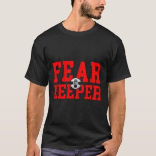 Camiseta Fear The Goalie Futebol Goleiro Guarda-Re