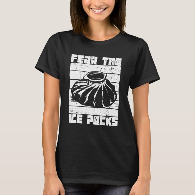 Camiseta Fear the ice packs for a School nurse (Frente)
