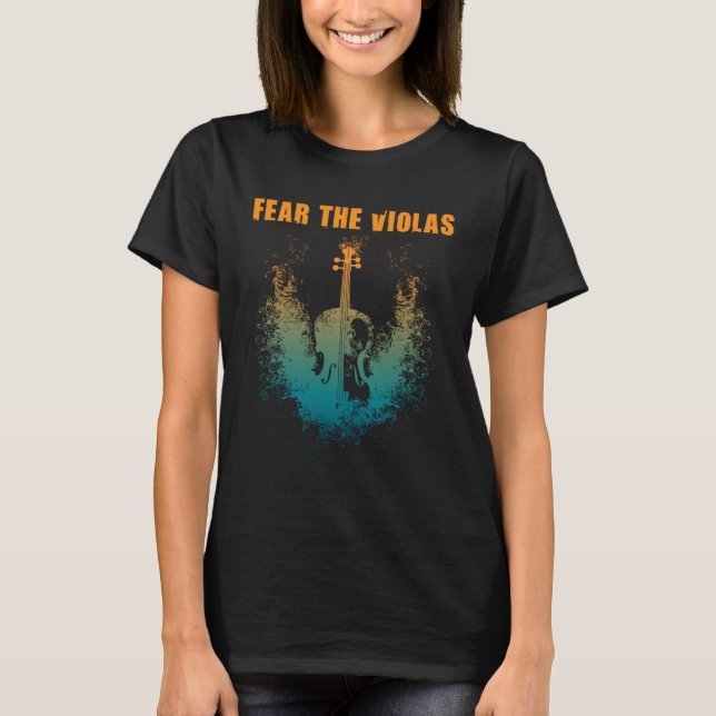 Camiseta Fear The Violas  Viola Player Jazz Music Orchestra (Frente)
