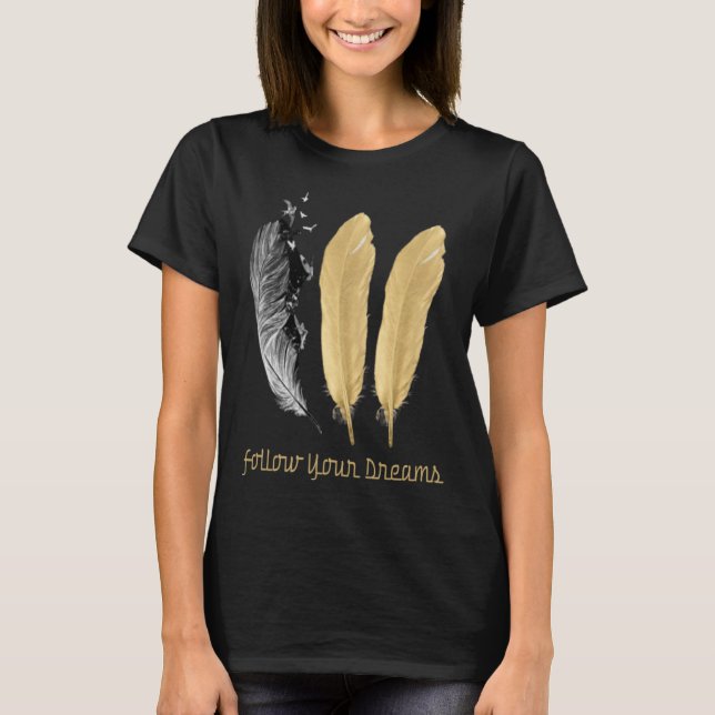 Camiseta Feather, siga seus sonhos. (Frente)