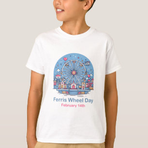 Camiseta Feb 14 Ferris Wheel Day