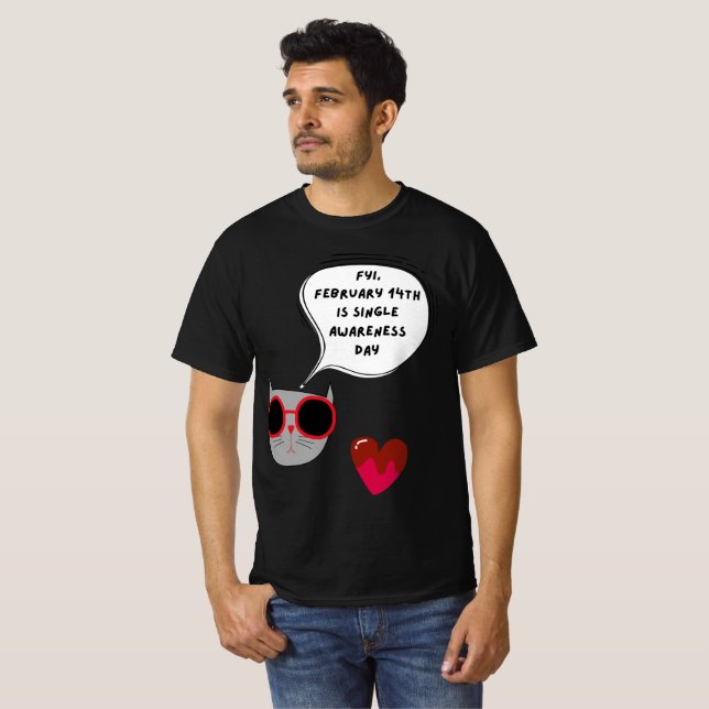 Camiseta February 14th is Single Awareness Day (Frente Completa)
