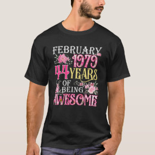 Camiseta February Girl 1979 44th Birthday 44 Years Old