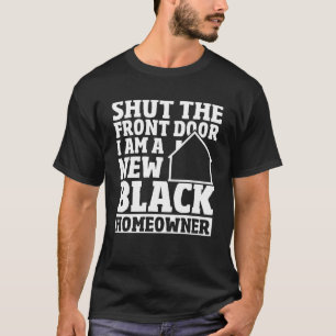 Camiseta Feche a porta da frente, novo proprietário da casa