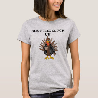 CAMISETA FECHE O CLUCK ACIMA DE TURQUIA