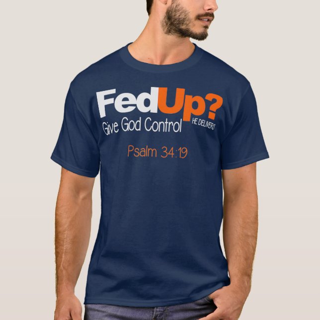 Camiseta Fed Up dá a Deus controle a    ChristianJesus (Frente)