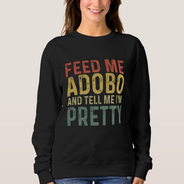 Camiseta Feed Me Adobo - Comida Engraçada Filipina (Frente)