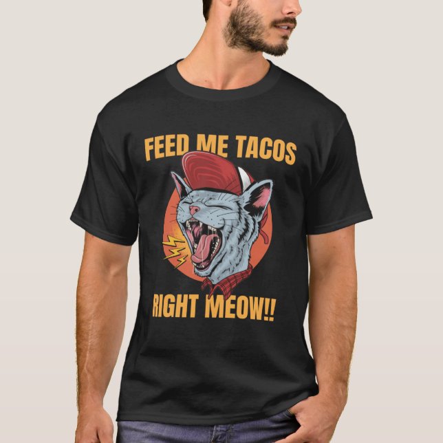 Camiseta Feed Me Tacos I Love Tacos  Taco Cat Tacocat (Frente)