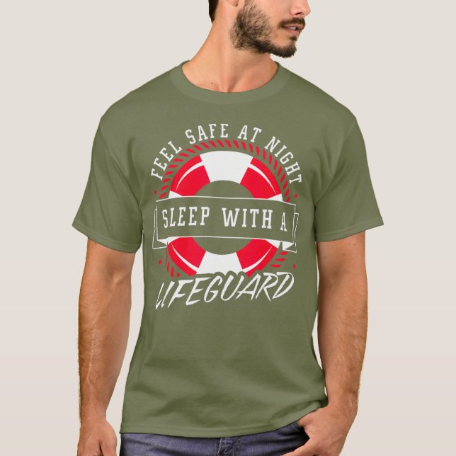 Camiseta Feel Safe At Night Sleep With A Lifeguard Shirt (Frente)