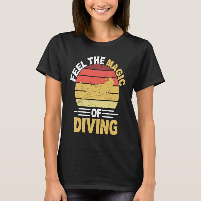 Camiseta Feel The Magic Of Diving I Scuba Diver (Frente)