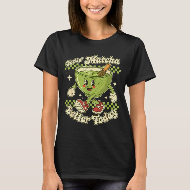 Camiseta Feelin’ Matcha Better Today Kawaii Cute Boba Bubbl (Frente)