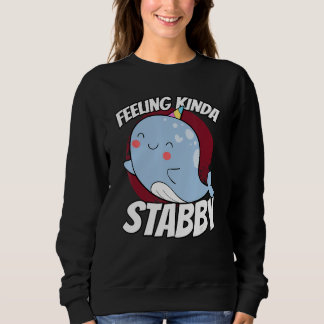 Camiseta Feeling Kinda Stabby Sea Unicorn Narwhal