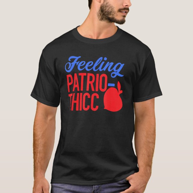 Camiseta Feeling Patrio-thicc Funny 4th of July (Frente)