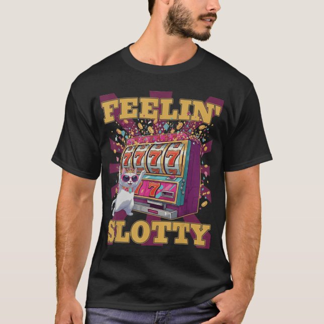 Camiseta Feeling Slotty Funny Casino Cat Slot Machine Lucky (Frente)