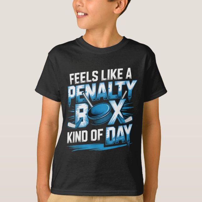 Camiseta Feels Like A Penalty Box Kind Of Day Funny Hockey  (Frente)